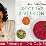 Recetas Anticáncer Dra. Odile Fernández, InfoMistico.com