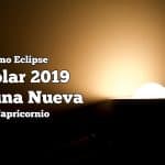 Último Eclipse Solar 2019 – Luna Nueva en Capricornio, InfoMistico.com