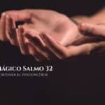 Poder Mágico Salmo 32 — Para pedir y obtener el perdón Dios, InfoMistico.com